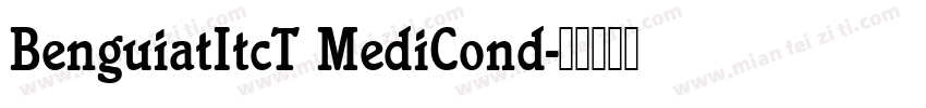 BenguiatItcT MediCond字体转换